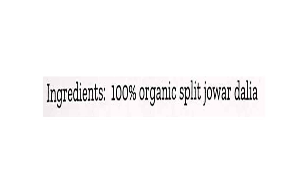 Conscious Food Split Sorghum Jowar Dalia Organic   Pack  200 grams